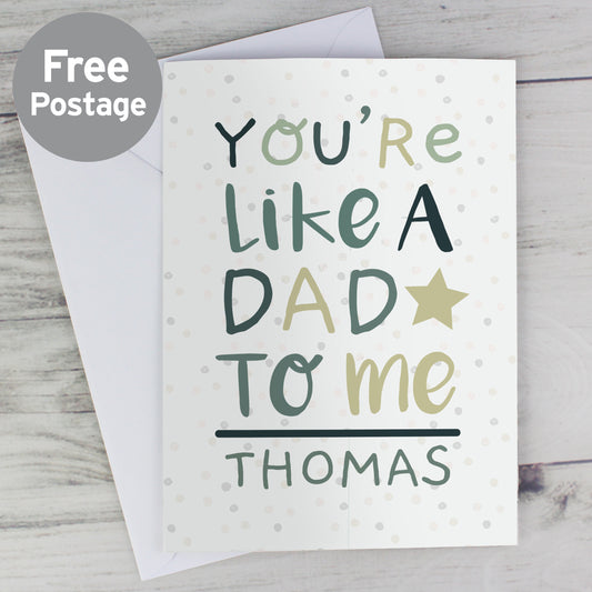 Personalised 'You're Like a Dad to Me' Card